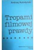 Tropami filmowej prawdy