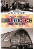 Tom 25 Architektura Dwudziestolecie międzywojenne