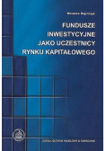 Fundusz Inwestycyjne Jako Uczestnicy Rynku Kapitałowego