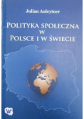 Polityka społeczna w Polsce i w świecie