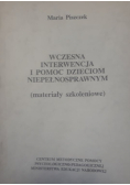 Wczesna interwencja i pomoc dzieciom niepełnosprawnym, materiały szkoleniowe