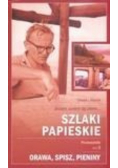 Szlaki papieskie Przewodnik Tom 3 Orawa Spisz Pieniny NOWA