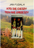 Kto się cieszy ten nie grzeszy