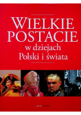 Wielkie postacie w dziejach Polski i świata