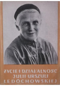 Życie i działalność Julii Urszuli Ledóchowskiej