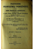 Przewodnik prawdziwej pobożności Tom I 1930 r.