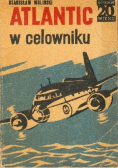 Atlantic w celowniku