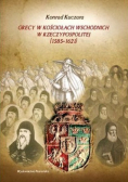 Grecy w Kościołach wschodnich w Rzeczypospolitej 1585 1621