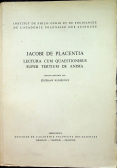 Jacobi de Placentia Lectura cum quaestionibus super tertium de Anima