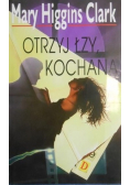 Otrzyj łzy kochana