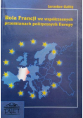 Rola Francji we współczesnych przemianach politycznych Europy