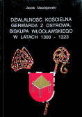 Działalność kościelna Gerwarda z ostrowa Biskupa Wrocławskiego w latach 1300 1323