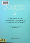Wybrane problemy psychologicznej diagnozy zaburzeń rozwoju dzieci