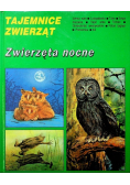 Tajemnice Zwierząt  Zwierzęta nocne
