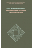 Audyt i kontrola wewnętrzna instrumentami nadzorującymi racjonalność działań