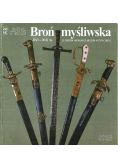 Broń myśliwska XVI   XIX w