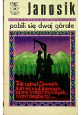 Janosik pobili się dwaj górale
