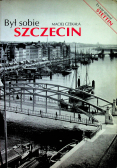 Był sobie Szczecin