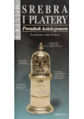 Poradnik kolekcjonera Srebra i platery