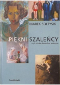 Piękni szaleńcy czyli sztuka skandalem podszyta