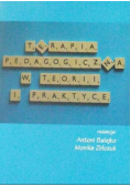 Terapia pedagogiczna w teorii i praktyce