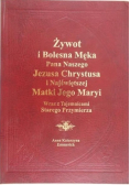 Żywot i Bolesna Męka Pana Naszego Jezusa Chrystusa i Najświętszej Matki Jego Maryi