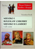 Mieszko I Bolesław Chrobry Mieszko II Lambert i ich czasy