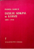 Dzieje SDKPiL w Łodzi 1893  1918