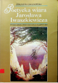 Poetycka wiara Jarosława Iwaszkiewicza Chojnowski