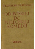 Od boskiej do nieboskiej komedii