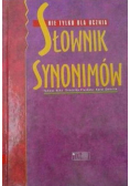 Słownik synonimów Nie tylko dla ucznia