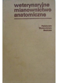 Weterynaryjne mianownictwo anatomiczne
