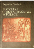 Początki chrześcijaństwa w Polsce