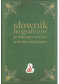Słownik biograficzny polskiego ruchu młodowiejskiego Tom 3