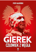 Gierek  Człowiek z węgla