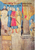 Decorum życia sarmatów w XVII i XVIII wieku