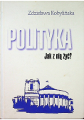 Polityka Jak nią żyć