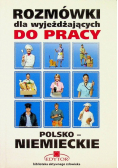 Rozmówki dla wyjeżdżających do pracy polsko - niemieckie