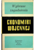 Wybrane zagadnienia ekonomiki wojennej Część I