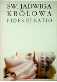 Święta Jadwiga Królowa Fides et Ratio