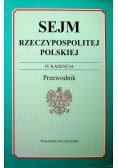 Sejm Rzeczypospolitej Polskiej IV Kadencja Przewodnik