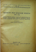 Kraków pod rządami wroga 1939 1945 1946 r.