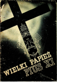 Wielki papież Pius XI 1939 r