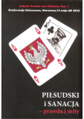 Piłsudski i Sanacja prawda i mity