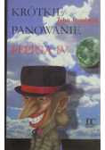 Krótkie panowanie Pepina IV