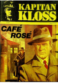 Kapitan Kloss nr 8 Cafe Rose