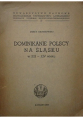 Dominikanie polscy na Śląsku w XIII - XIV wieku