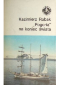 Pogorią na koniec świata