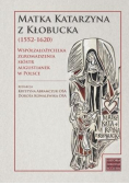 Matka Katarzyna z Kłobucka