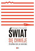 Świat się chwieje 20 rozmów o tym co z nami dalej